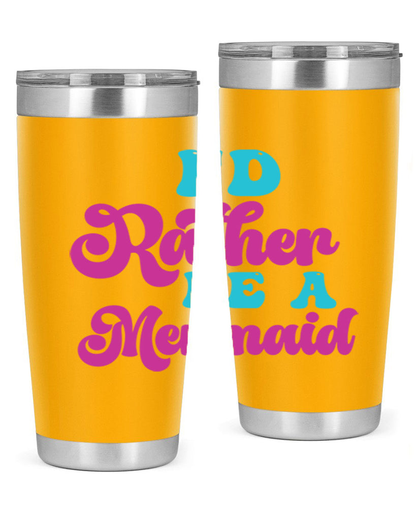 Id Rather Be A Mermaid 220#- mermaid- Tumbler