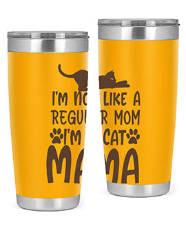 Im Not Like A Regular Mom Im A Cat Mama Style 17#- cat- Tumbler