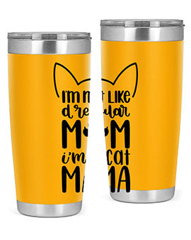 Im Not Like A Regular Mom Style 95#- cat- Tumbler