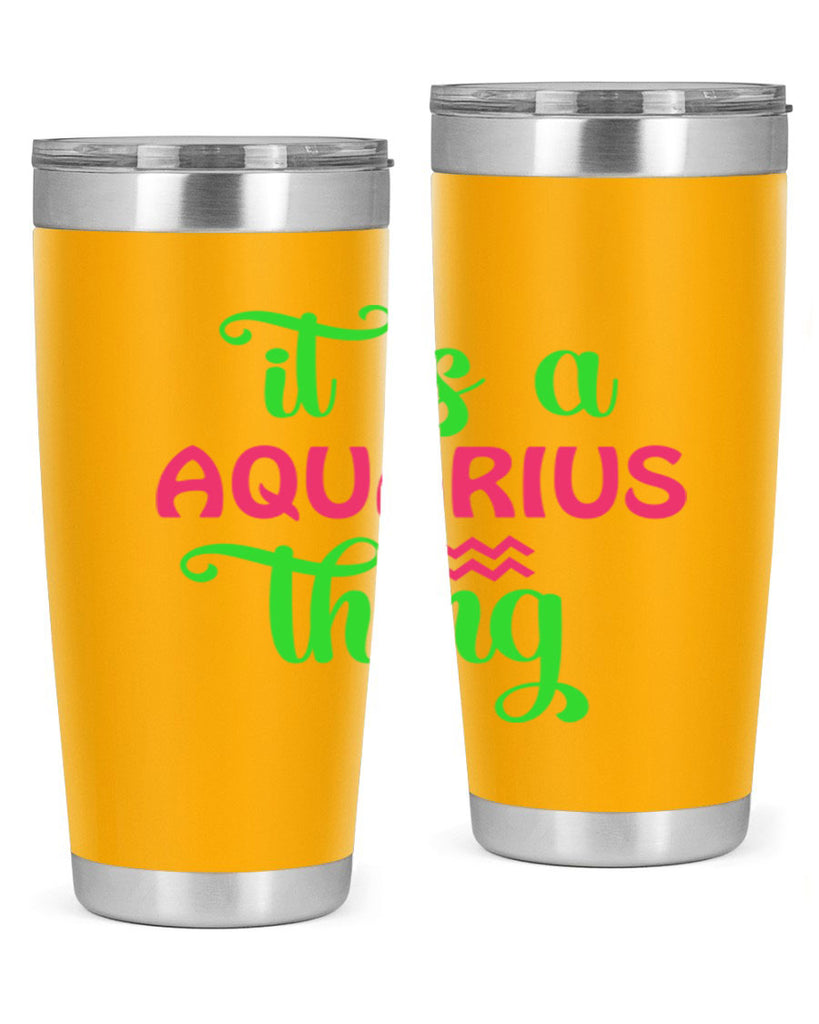 It is a aquarius thing 252#- zodiac- Tumbler