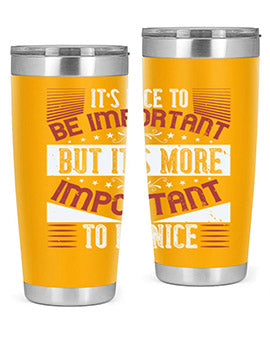 It’s nice to be important but it’s more important to be nice Style 44#- volunteer- Tumbler