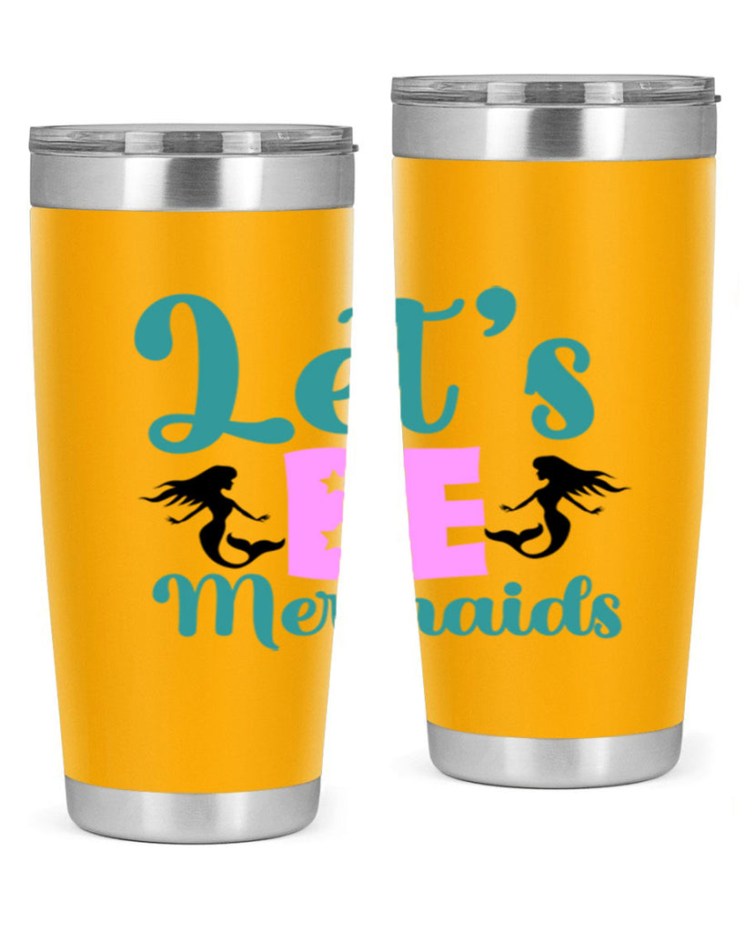 Lets Be Mermaids290#- mermaid- Tumbler