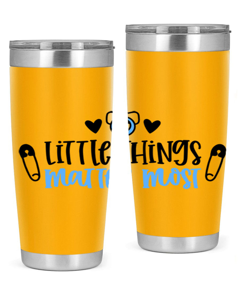 Little Things Matter Most Style 54#- baby- tumbler