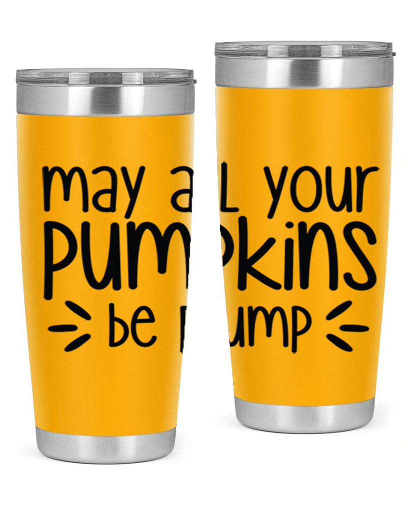 May All Your Pumpkins Be Plump 422#- fall- Tumbler