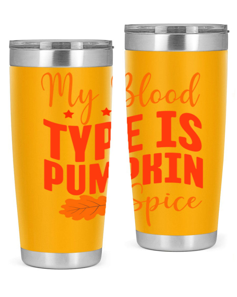 My Blood Type Is Pumpkin Spice Design 433#- fall- Tumbler