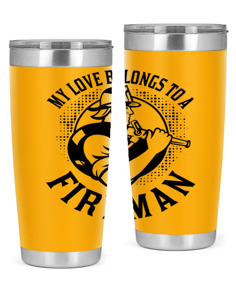My love belongs Style 50#- fire fighter- tumbler