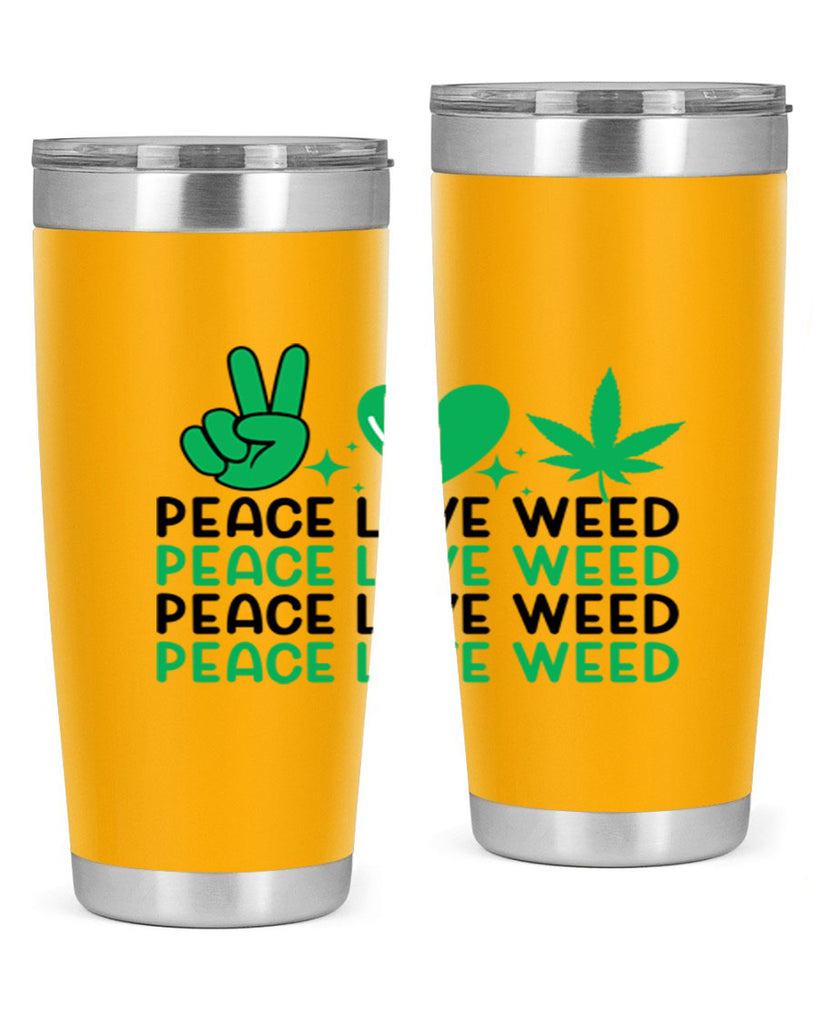 Peace Love Weed 219#- marijuana- Tumbler