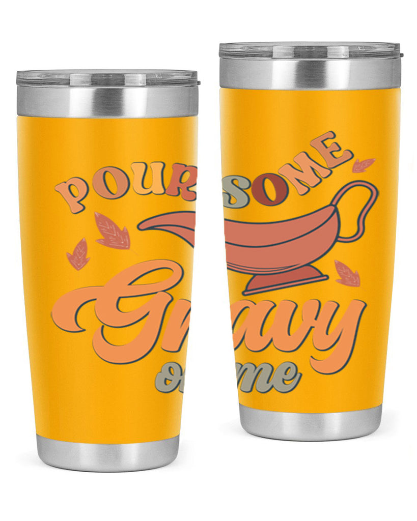 Pour Some Gravy On Me 518#- fall- Tumbler