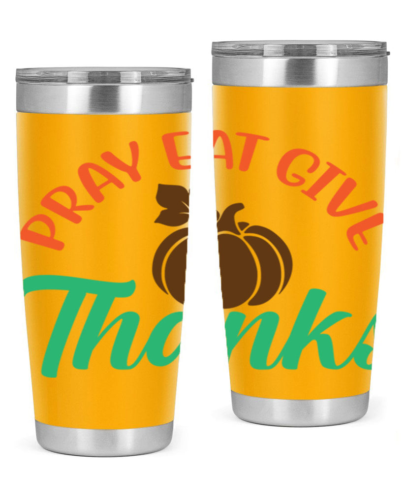 Pray Eat Give Thanks 519#- fall- Tumbler
