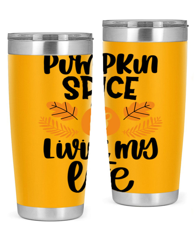 Pumpkin Spice and Livin My Life 505#- fall- Tumbler