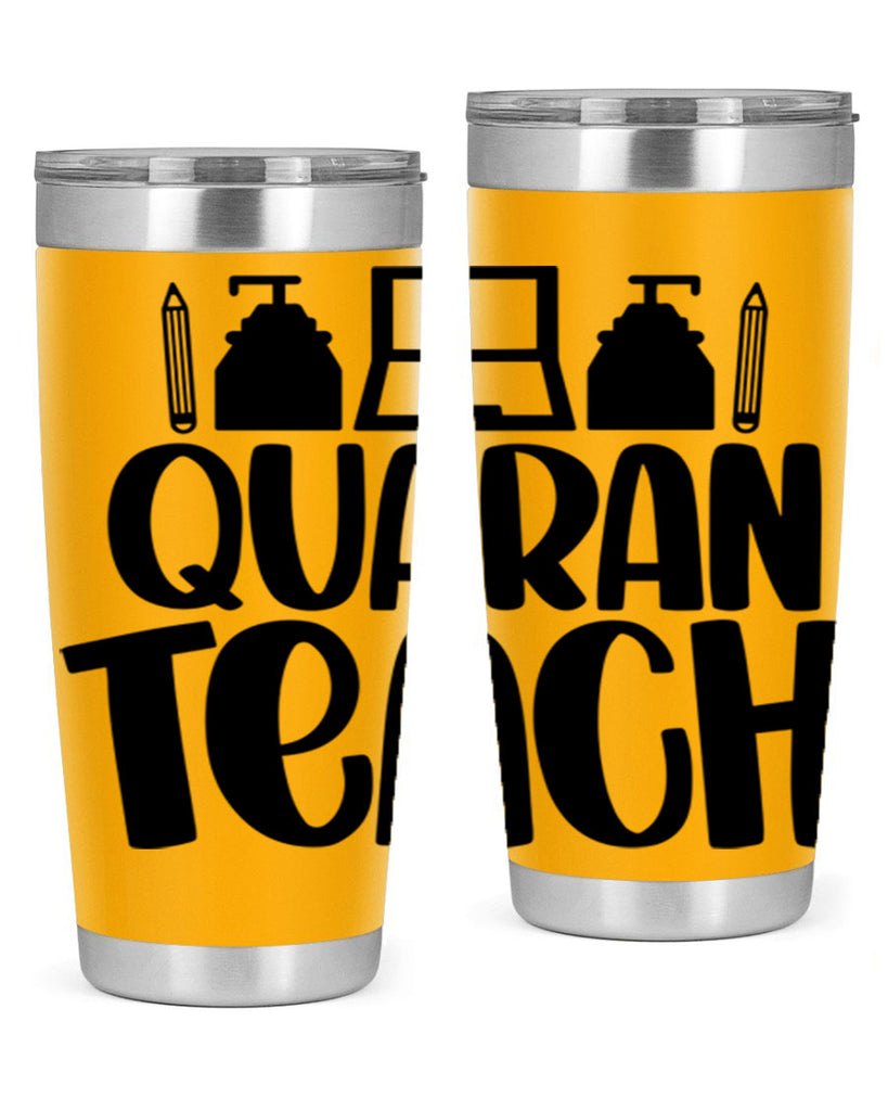 Quaranteach Style 57#- teacher- tumbler