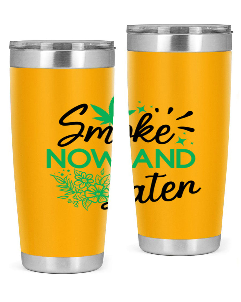 Smoke Now And Later 233#- marijuana- Tumbler