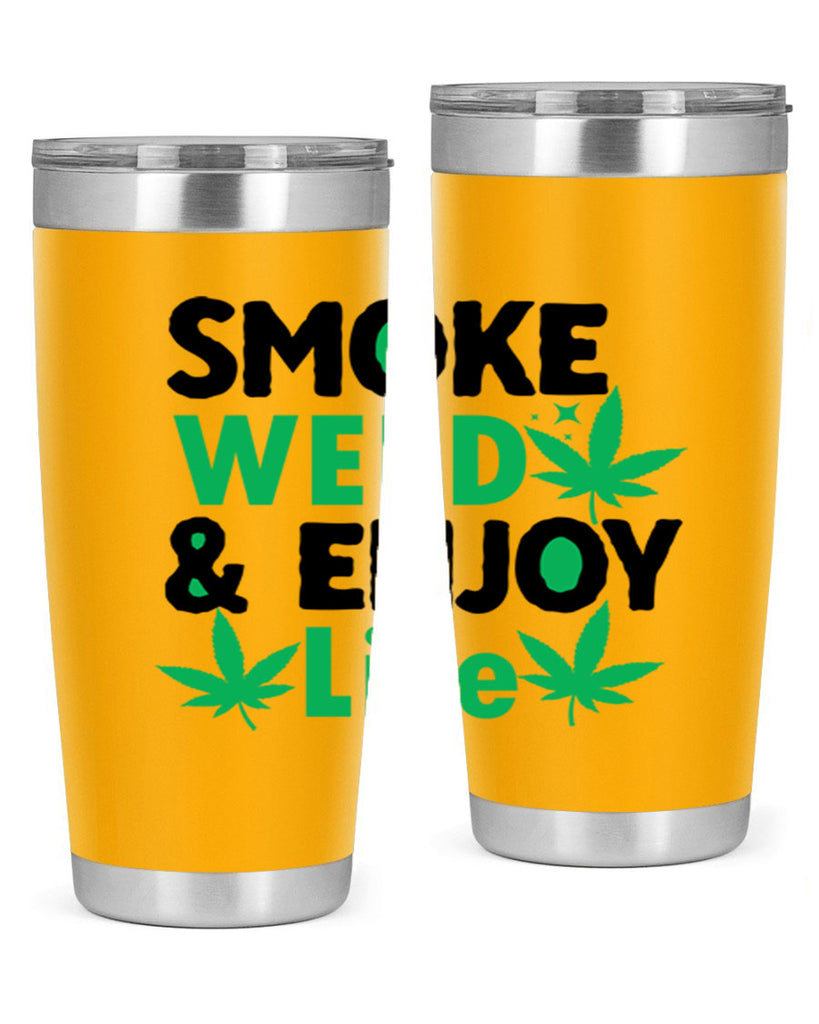 Smoke Weed Enjoy Life 235#- marijuana- Tumbler