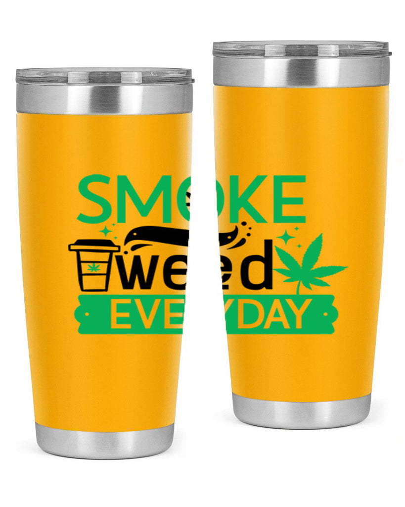 Smoke weed Everyday 245#- marijuana- Tumbler