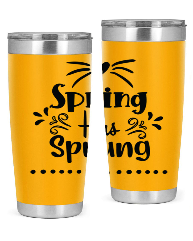 Spring Has Sprung 433#- spring- Tumbler