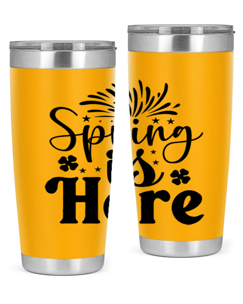 Spring Is Here 451#- spring- Tumbler
