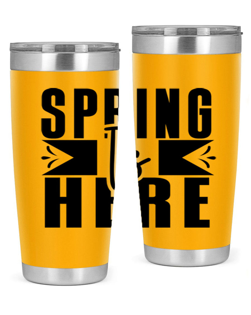 Spring Is Here 452#- spring- Tumbler
