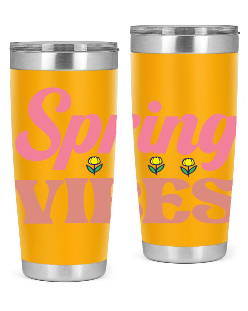 Spring Vibes  520#- spring- Tumbler