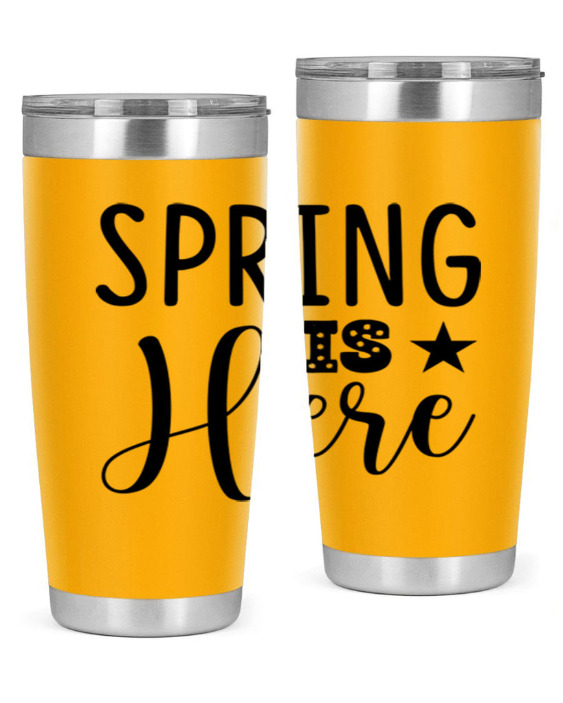 Spring is Here 450#- spring- Tumbler