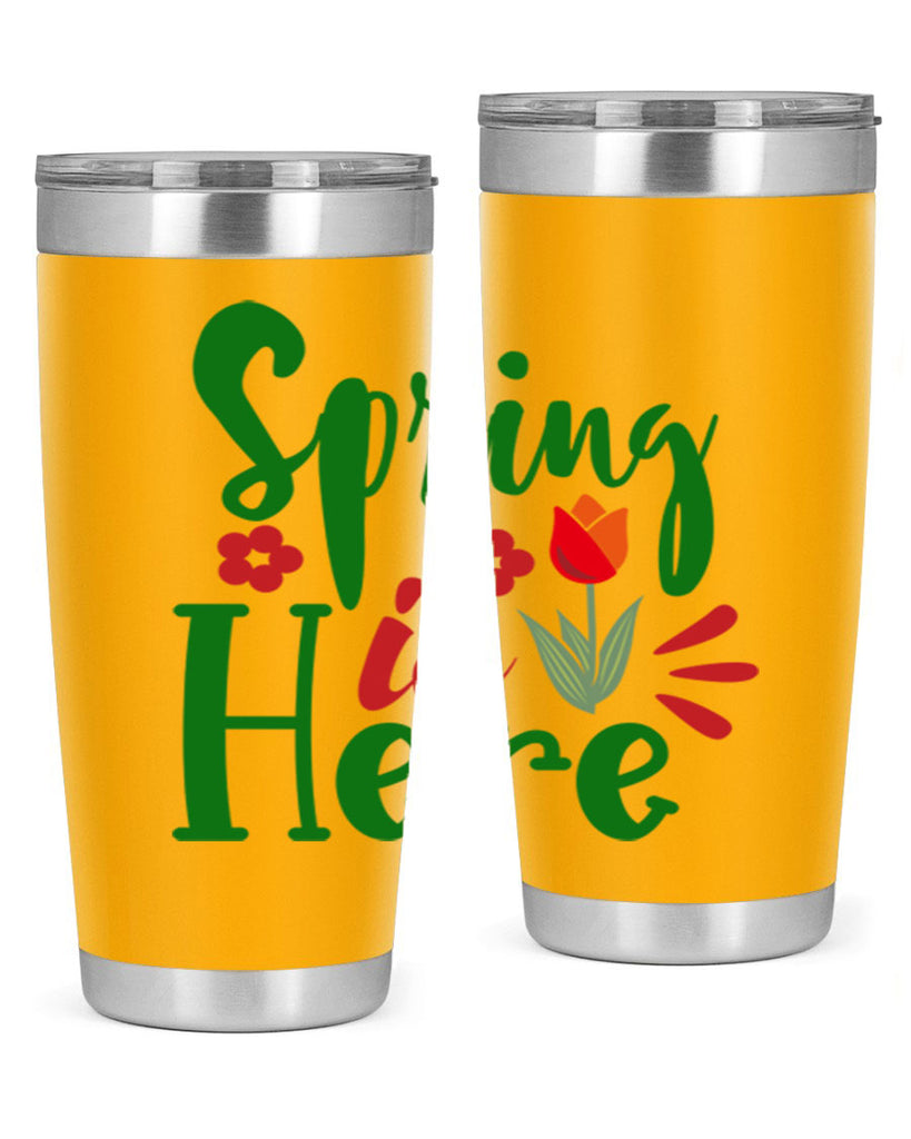 Spring is Here 497#- spring- Tumbler