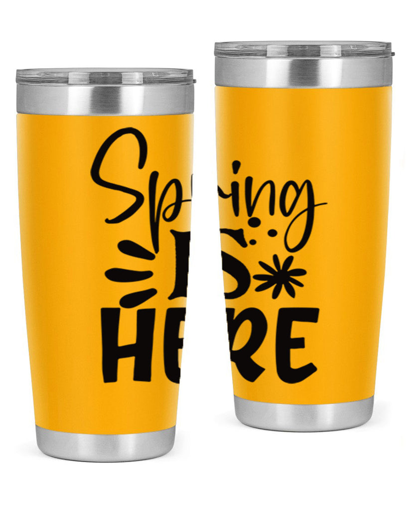 Spring is here 9#- spring- Tumbler