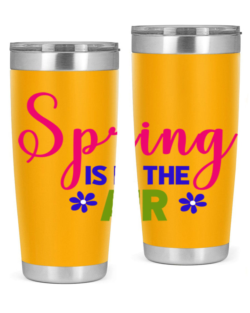 Spring is in the Air 468#- spring- Tumbler