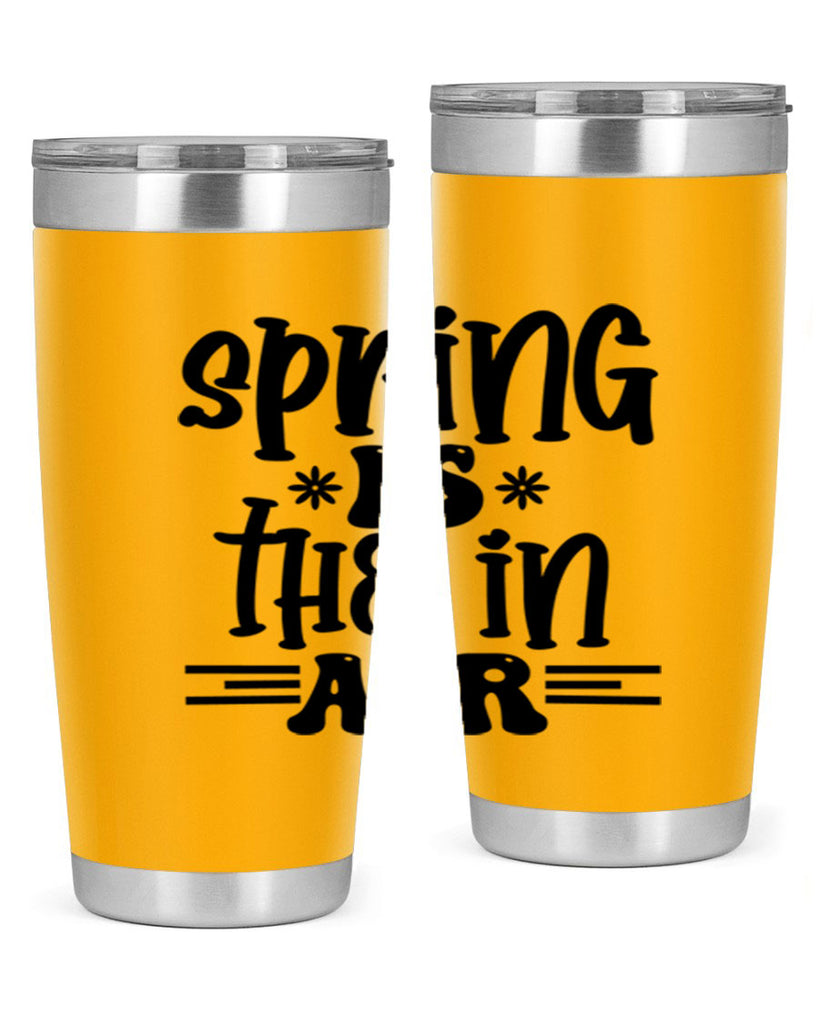 Spring is the in air 508#- spring- Tumbler