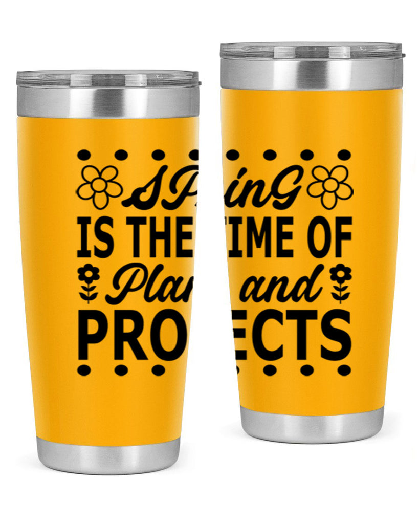 Spring is the time of 511#- spring- Tumbler