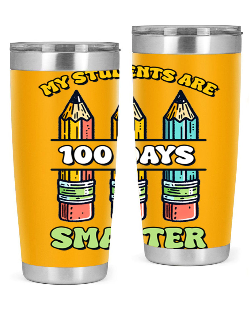 Teacher My Students Are 100 57#- 100 days of school- Tumbler