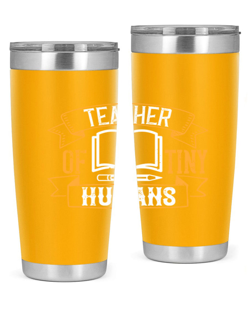 Teacher of tiny humans Style 15#- teacher- tumbler