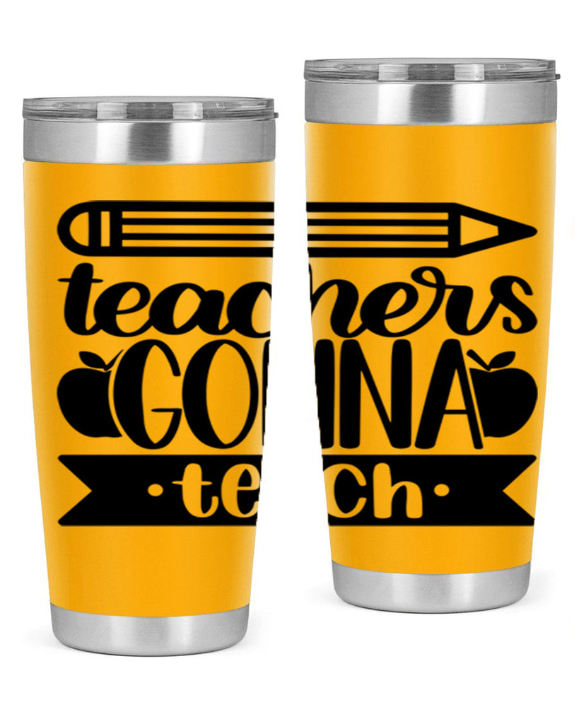 Teachers Gonna Teach Style 44#- teacher- tumbler