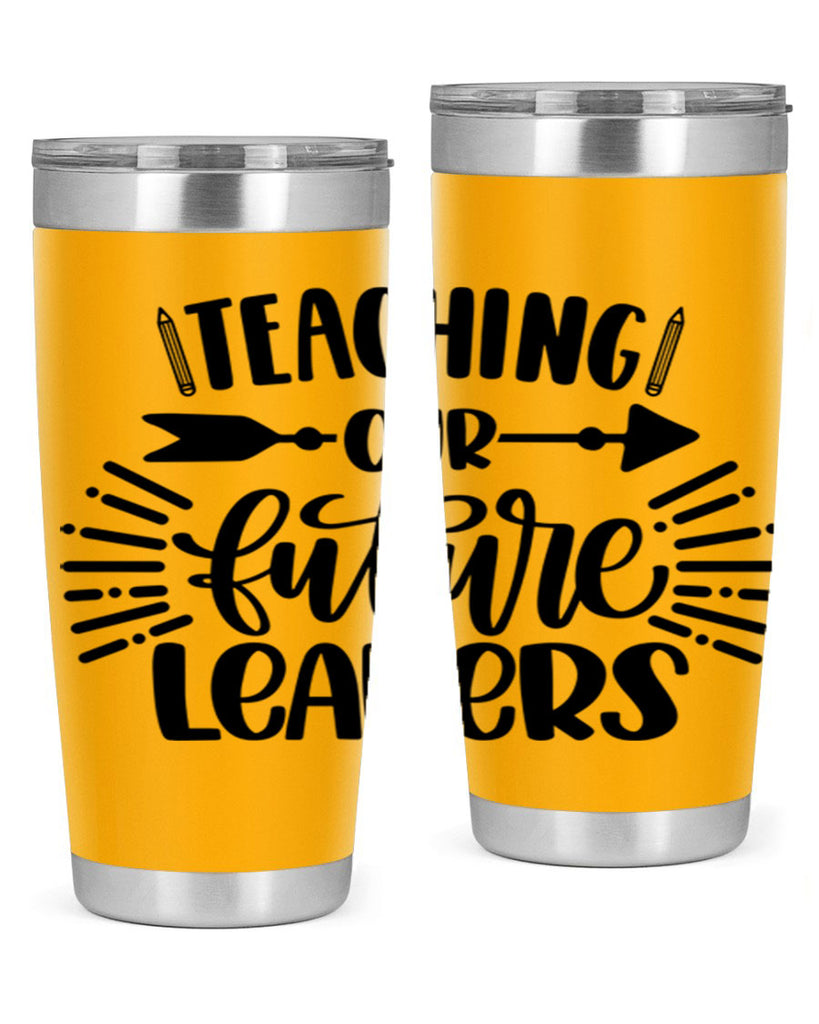 Teaching Our Future Style 37#- teacher- tumbler