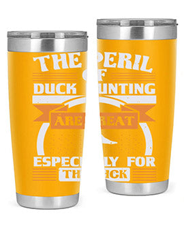 The perils of duck hunting are great especially for he duck Style 15#- duck- Tumbler