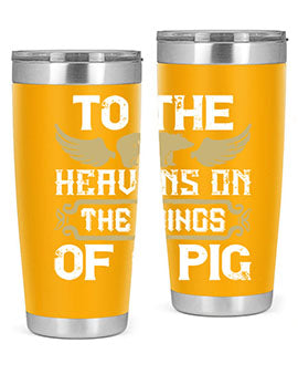 To the heavens on the wings of a pig Style 14#- pig- Tumbler