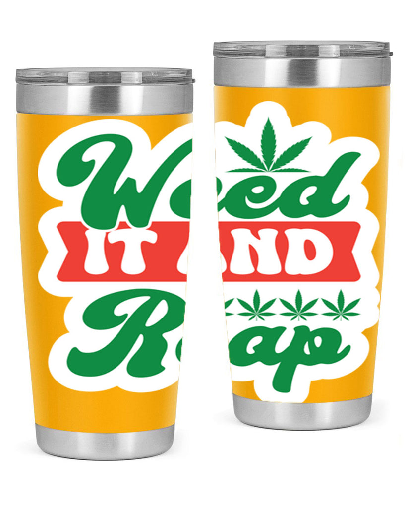 Weed It And Reap 289#- marijuana- Tumbler