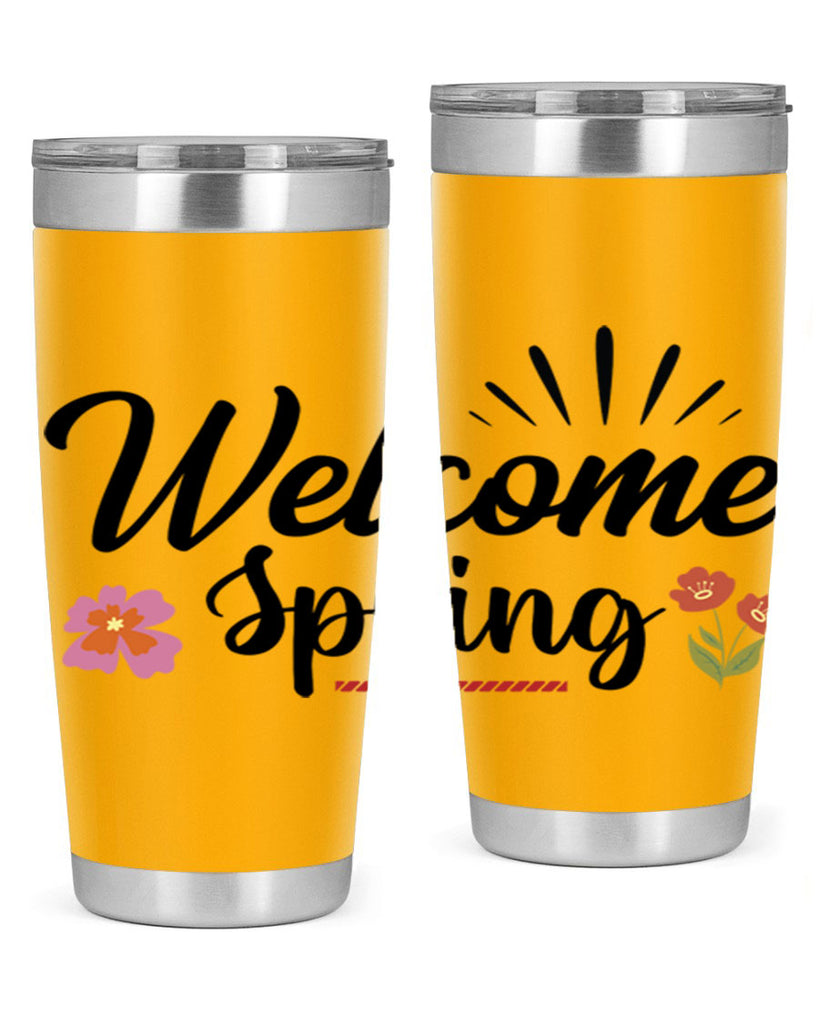 Welcome Spring  597#- spring- Tumbler