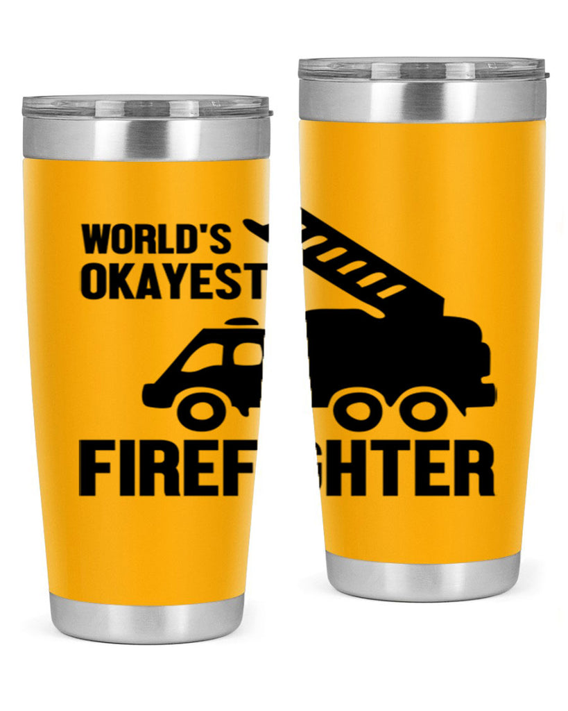 Worlds okayest Style 2#- fire fighter- tumbler