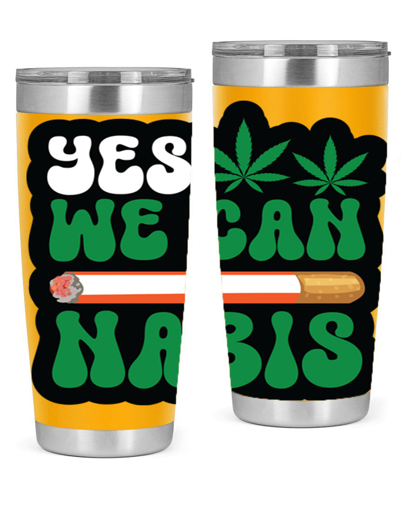 Yes we can nabis 308#- marijuana- Tumbler