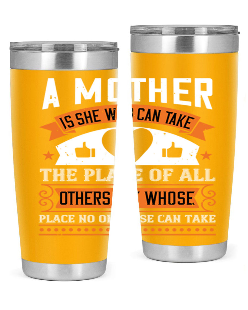 a mother is she who can 56#- mothers day- Tumbler