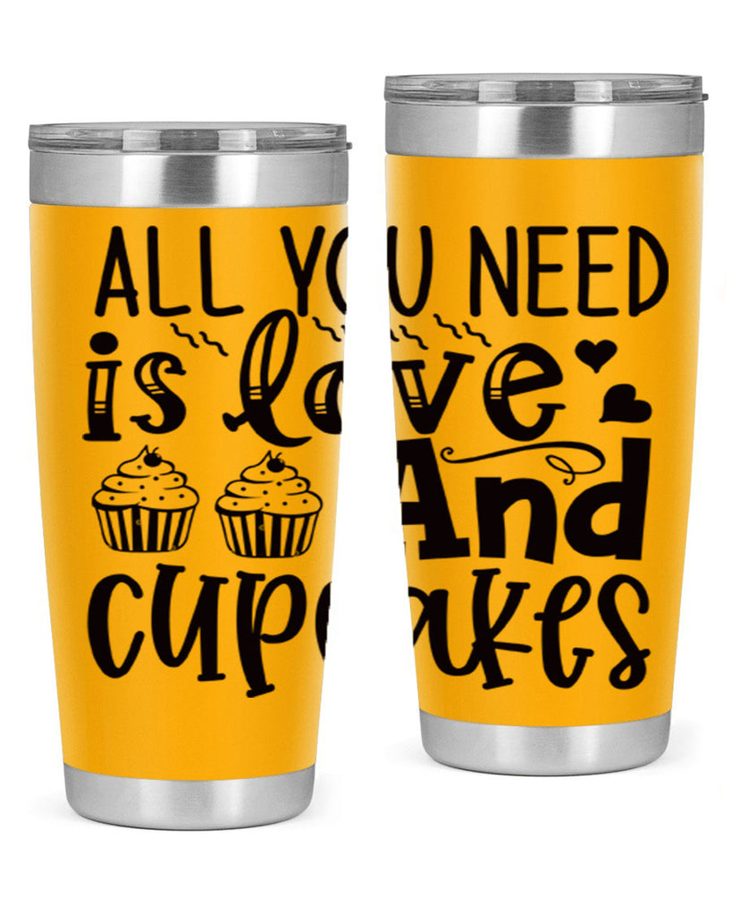 all you need is love and cupcakes 60#- kitchen- Tumbler