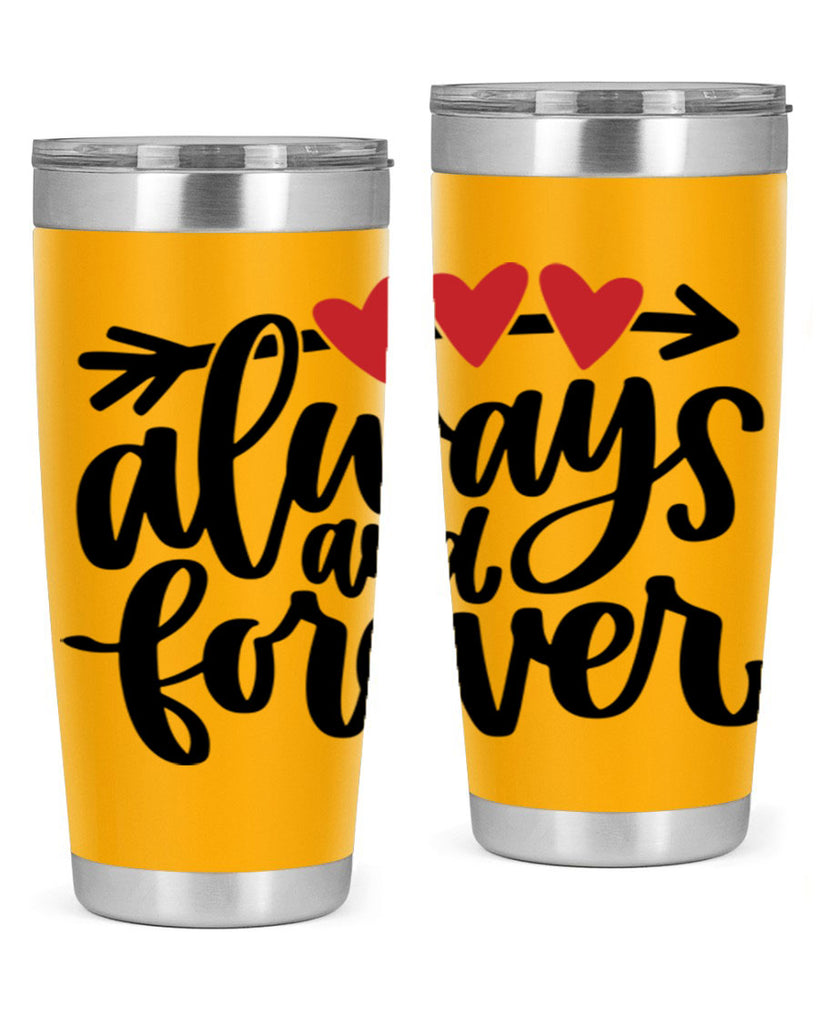 always and forever 31#- valentines day- Tumbler