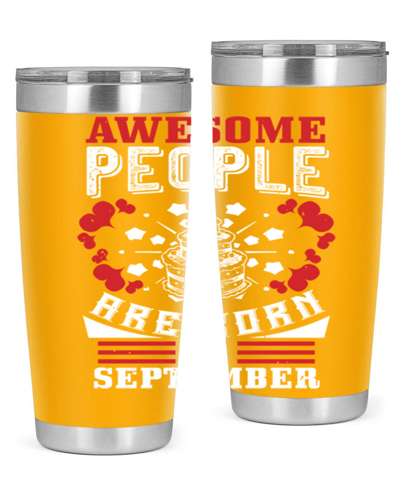 awesome people are born in September Style 39#- birthday- tumbler