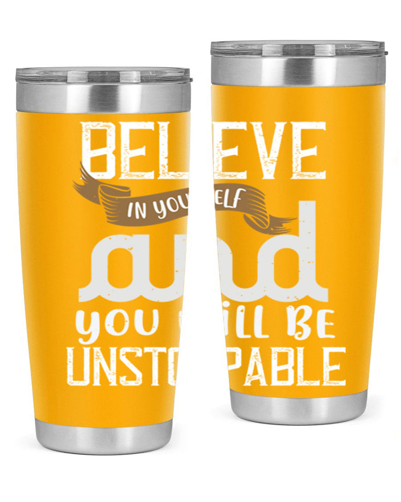 believe in yourself and you will be unstoppable 6#- cooking- Tumbler