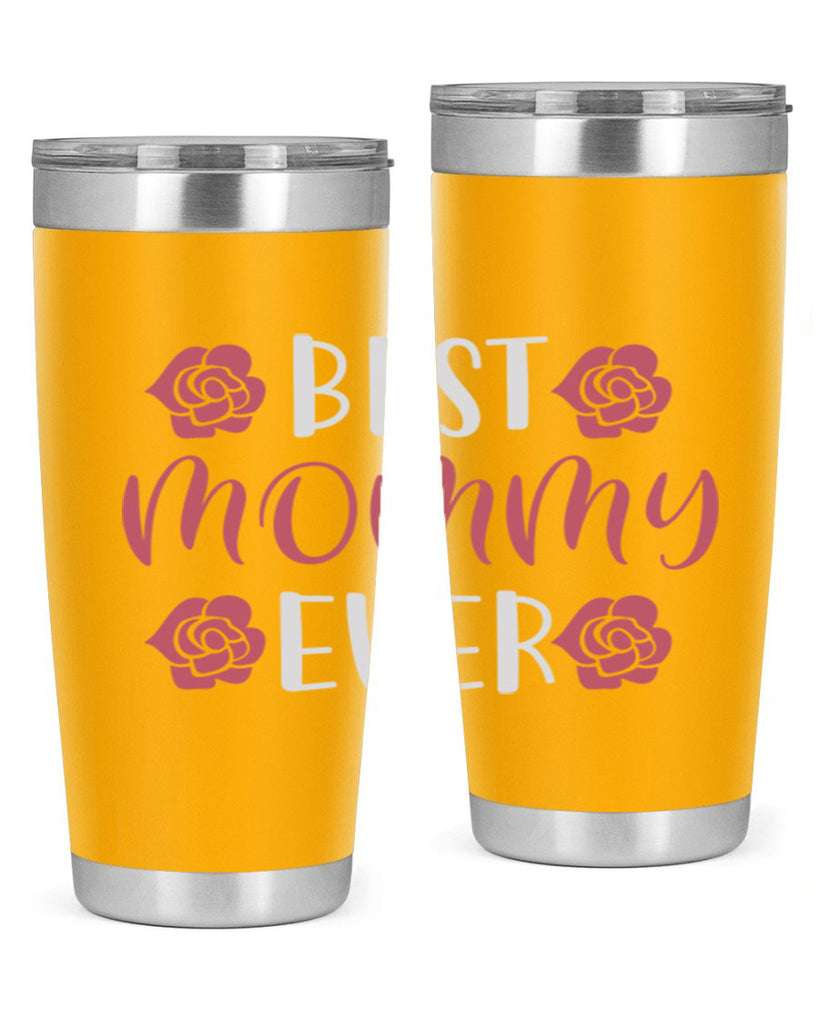 best mommy ever 200#- mom- Tumbler