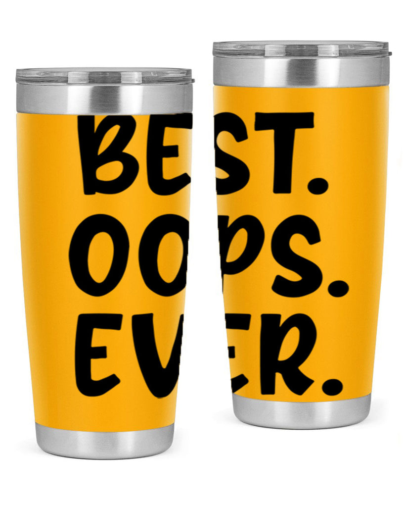 best oops ever Style 279#- baby- tumbler