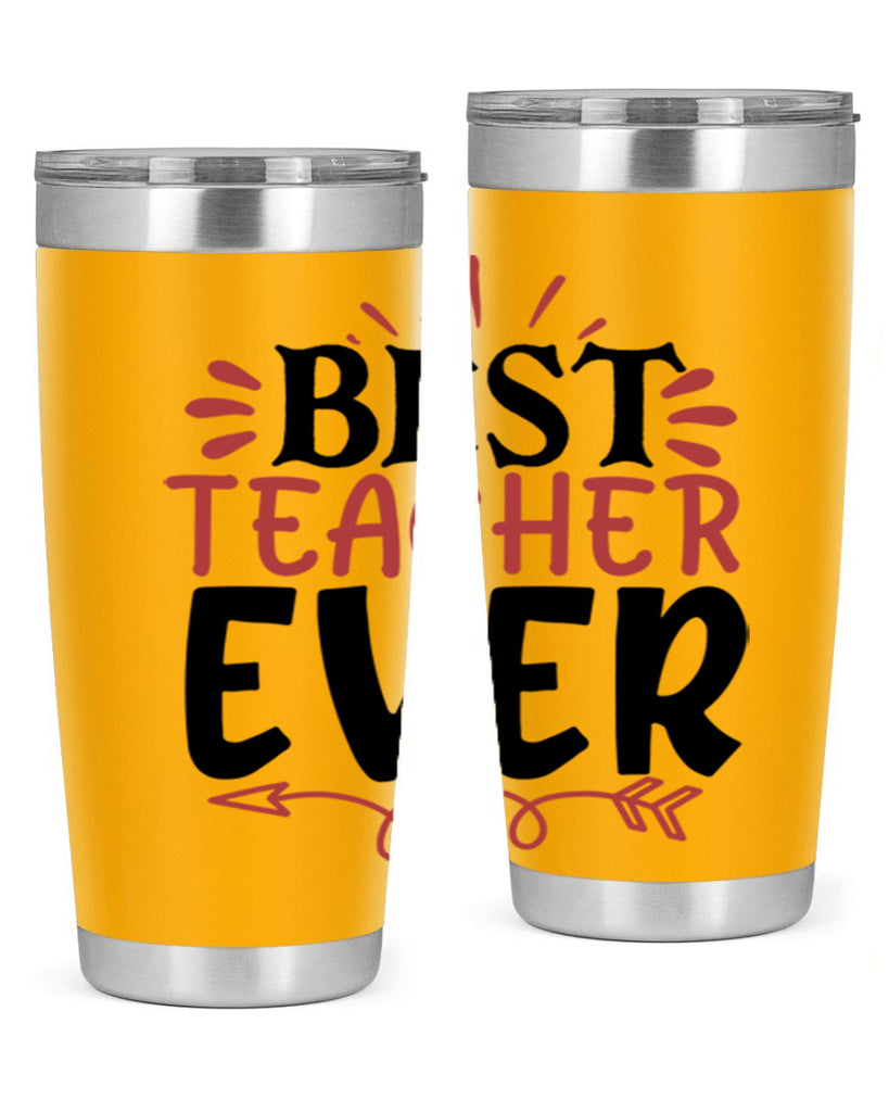 best teacher ever Style 189#- teacher- tumbler