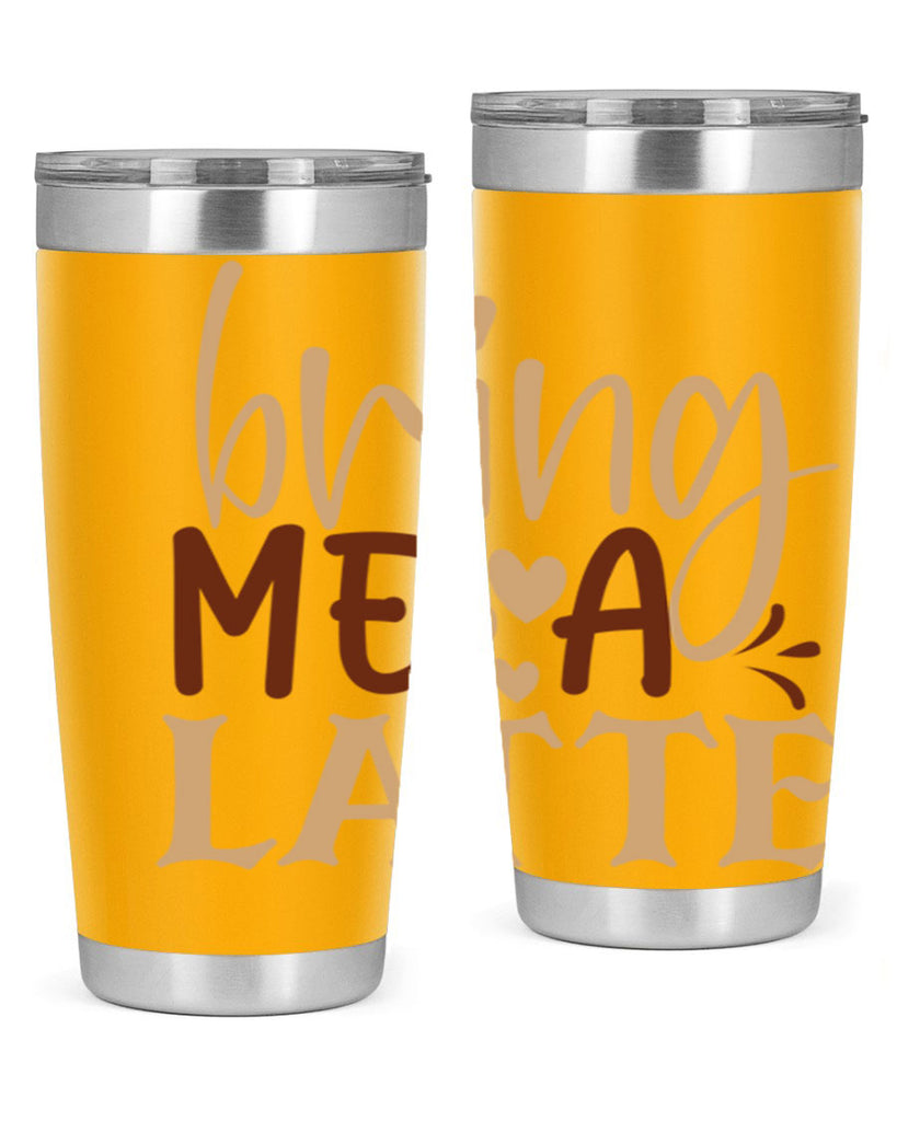 bring me a latte 225#- coffee- Tumbler