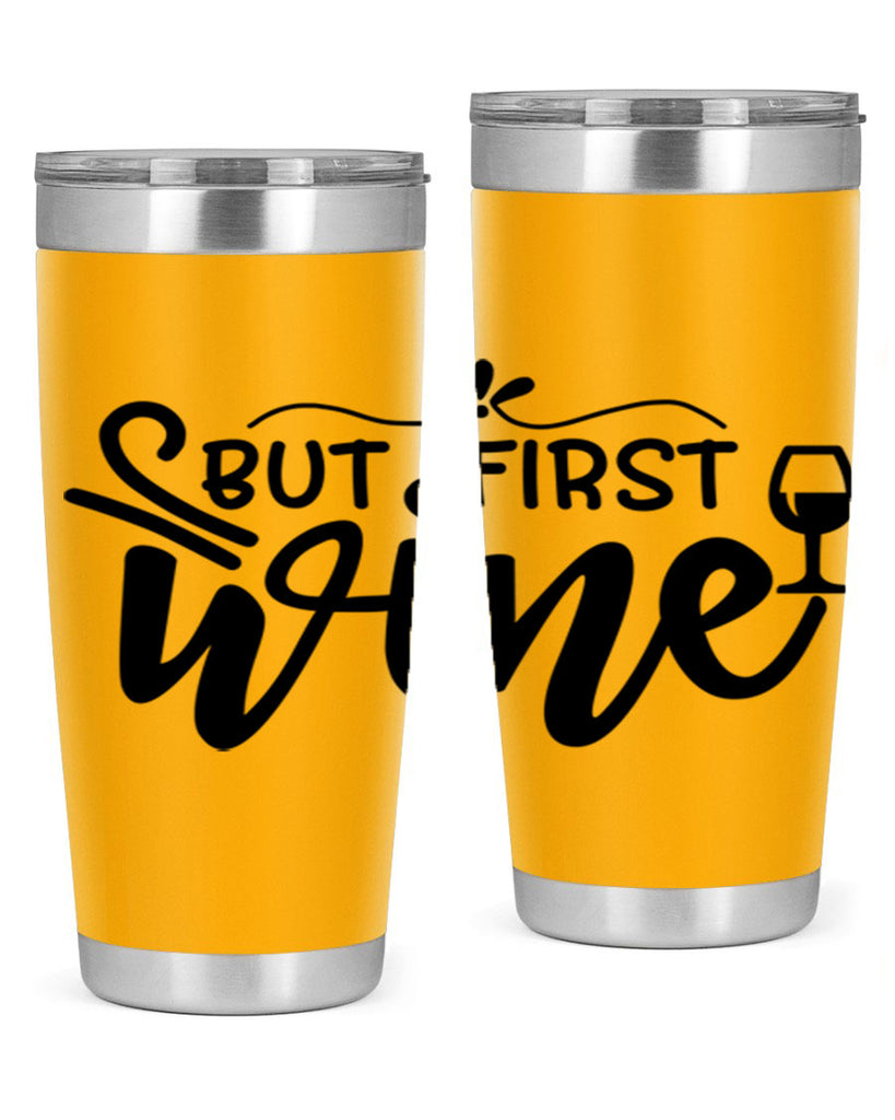 but first wine 203#- wine- Tumbler