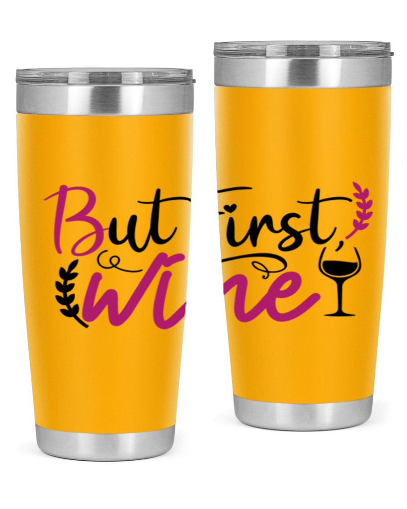 but first wine 204#- wine- Tumbler