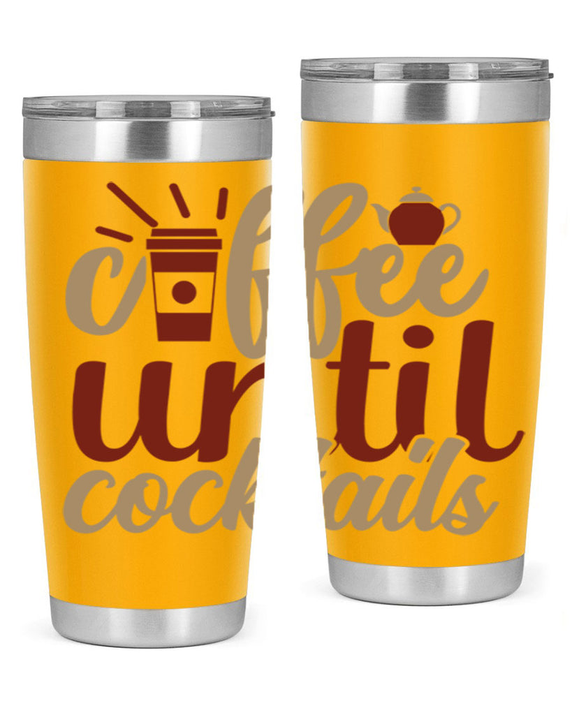 coffee until cocktails 215#- coffee- Tumbler